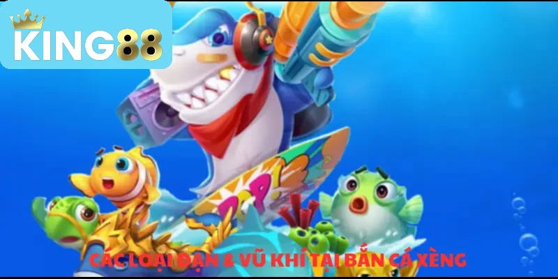 cách chọn đạn phù hợp nhất trong bắn cá xèng