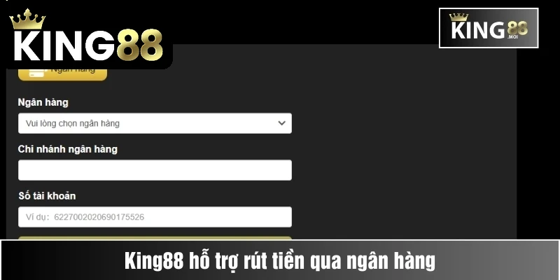 Nhà cái King88 có rút được tiền không? 3 Các phương thức rút tiền tại King88