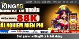 Chơi game tại King88 có bị bắt không?