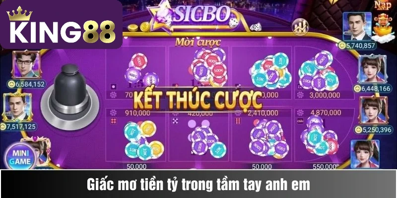 Giấc mơ tiền tỷ trong tầm tay anh em