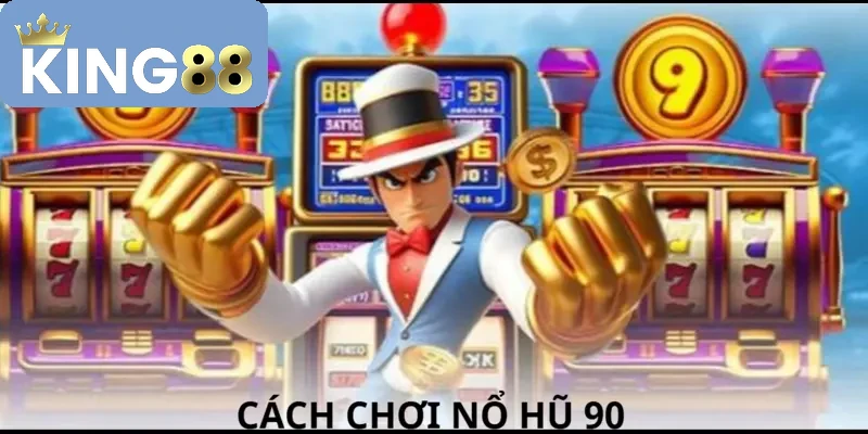 Nổ Hũ 90 – Game đổi thưởng đỉnh cao hút hồn game thủ 2026 3 Cách thức tham gia cược Casino 90 nhanh chóng