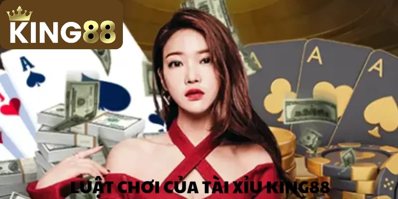Tài Xỉu KING88 – Sân Chơi Cá Cược Kịch Tính Nhất 2026 2 Luật lệ trò chơi Tài Xỉu tại KING88
